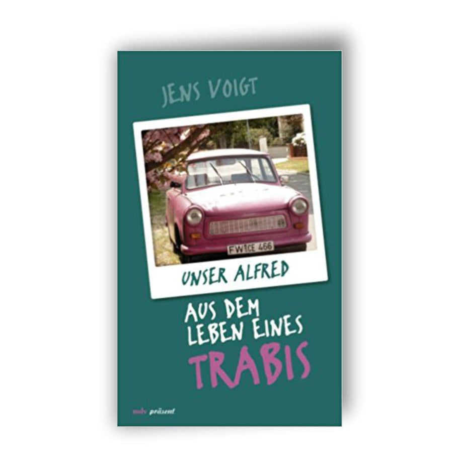 Alfred das Buch über einen Trabbi